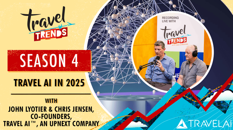 Travel Trends S4/E29 with John Lyotier and Chris Jensen, Founders of TravelAI